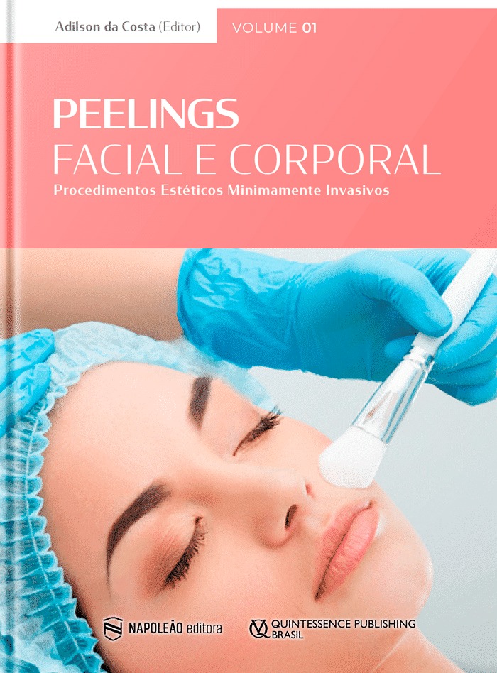 Peelings Facial e Corporal  Procedimentos Estéticos Minimamente Invasivos Vol. 01