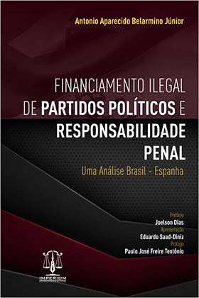 FINANCIAMENTO ILEGAL DE PARTIDOS POLÍTICOS E RESPONSABILIDADE PENAL: UMA ANÁLISE BRASIL - ESPANHA
