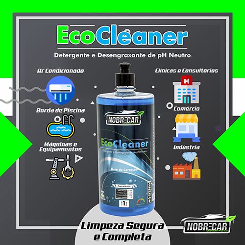 Eco Cleaner - Detergente e Desengraxante de pH Neutro - Limpador universal biodegradável de Alta Performance