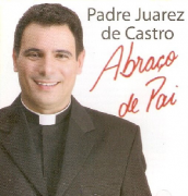 Padre Juarez De Castro Abraço De Pai CD