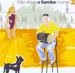 Não deixe o samba morrer  Volume 2   CD