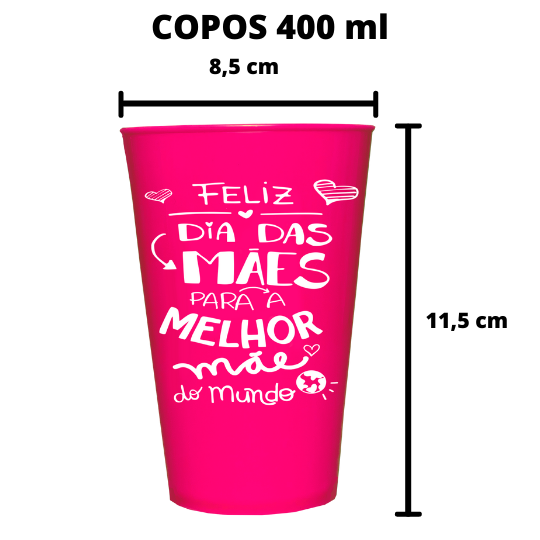 COPOS 400ML - DIA DAS MÃES