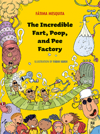 The incredible fart, poop and pee factory