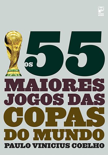 Os 55 maiores jogos das copas do mundo