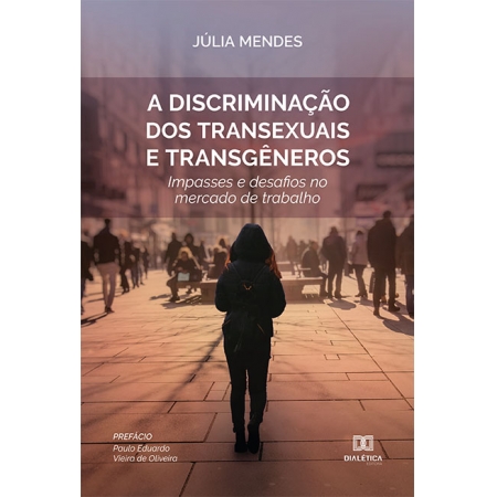 A discriminação dos transexuais e transgêneros: impasses e desafios no mercado de trabalho