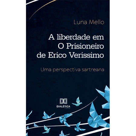 A liberdade em O Prisioneiro de Erico Verissimo: uma perspectiva sartreana