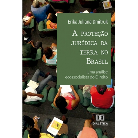 A proteção jurídica da terra no Brasil: uma análise ecossocialista do Direito