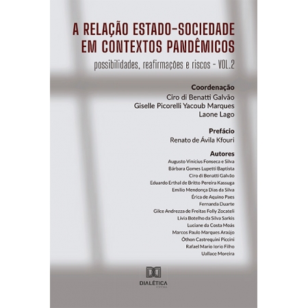 A relação Estado-Sociedade em contextos pandêmicos: possibilidades, reafirmações e riscos - Volume 2