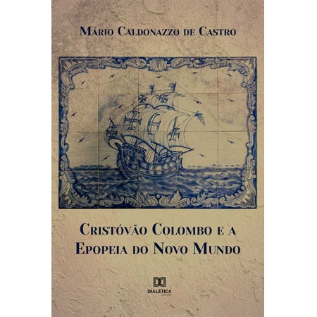 Cristóvão Colombo e a Epopeia do Novo Mundo