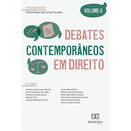 Debates contemporâneos em Direito: - Volume 6
