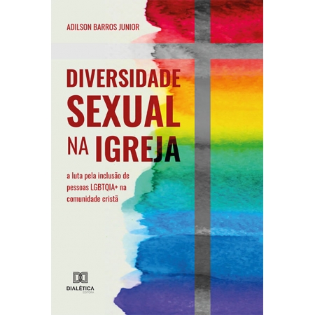 Diversidade sexual na igreja: a luta pela inclusão de pessoas LGBTQIA+ na comunidade cristã