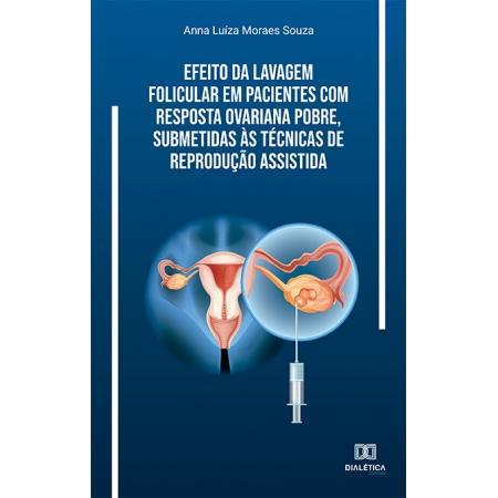 Efeito da lavagem folicular em pacientes com resposta ovariana pobre, submetidas às técnicas de reprodução assistida