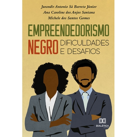 Empreendedorismo negro: dificuldades e desafios