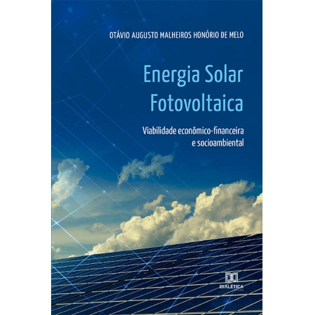 Energia solar fotovoltaica: viabilidade econômico-financeira e socioambiental