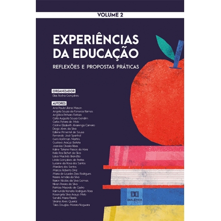 Experiências da Educação - reflexões e propostas práticas: Volume 2