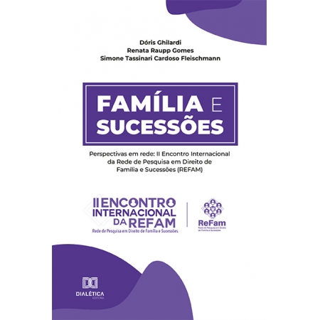 Família e sucessões: perspectivas em rede: II Encontro Internacional da Rede de Pesquisa em Direito de Família e Sucessõe