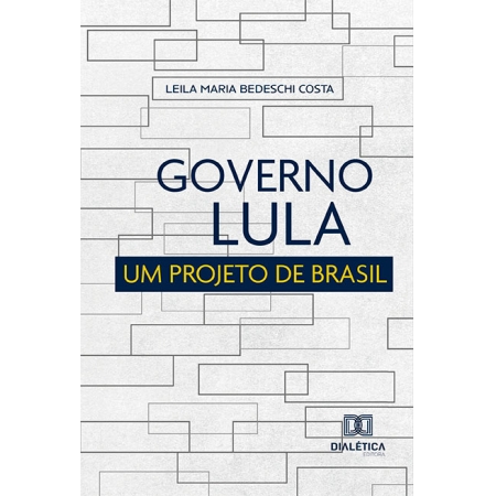 Governo Lula: um projeto de Brasil