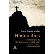 Homicídios no Município do Rio de Janeiro de 1979-2017: evolução e políticas de segurança pública