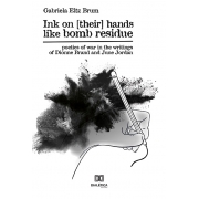 Ink on [their] hands like bomb residue: poetics of war in the writings of Dionne Brand and June Jordan
