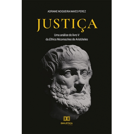 Justiça: uma análise do livro V da Ethica Nicomachea de Aristóteles