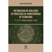 Metodologia de avaliação de processos de transferência de tecnologia: os casos do PROSUB, Guarani e H-XBR