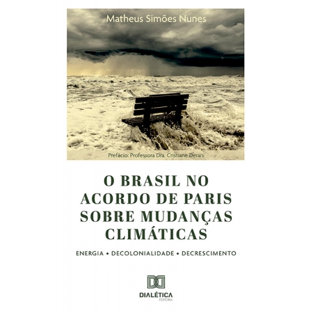 O Brasil no Acordo de Paris sobre mudanças climáticas: Energia. Decolonialidade. Decrescimento