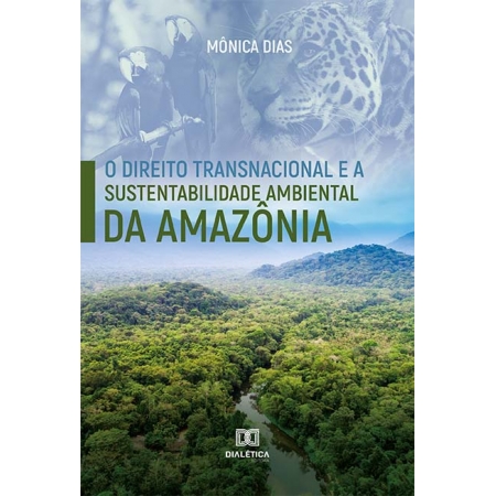O Direito Transnacional e a Sustentabilidade Ambiental da Amazônia