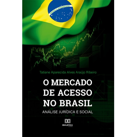 O mercado de acesso no Brasil: análise jurídica e social