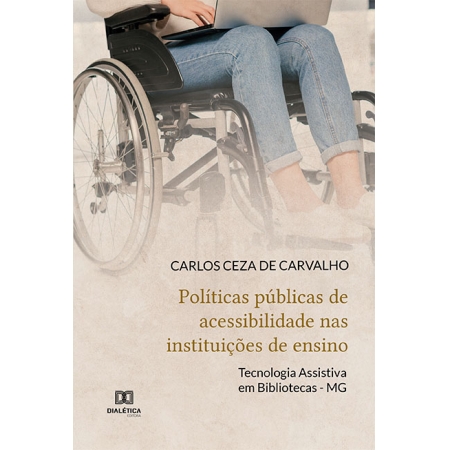 Políticas públicas de acessibilidade nas instituições de ensino: tecnologia assistiva em bibliotecas - MG