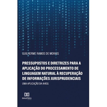 Pressupostos e diretrizes para a aplicação do processamento de linguagem natural à recuperação de informações jurisprudenciais: uma aplicação da AI4SG