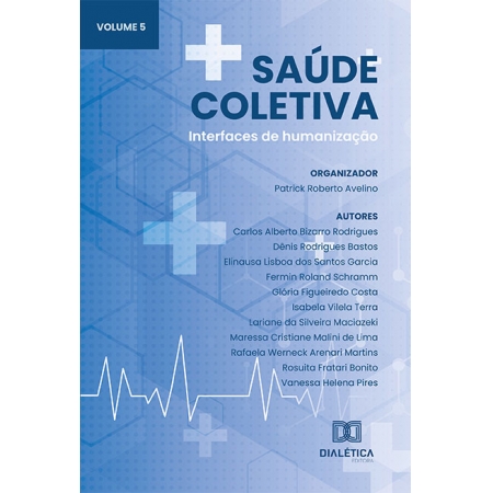 Saúde Coletiva - interfaces de humanização: - Volume 5