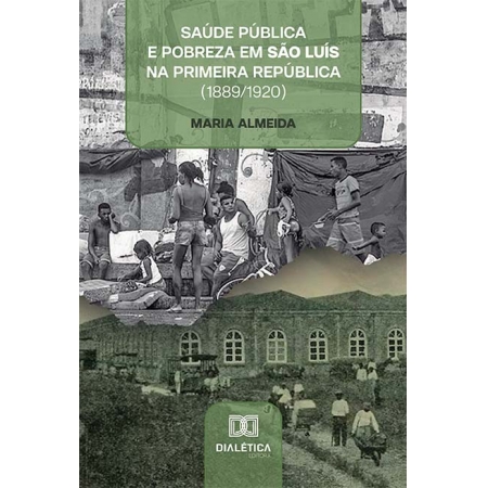 Saúde pública e pobreza em São Luís na Primeira República (1889/1920)