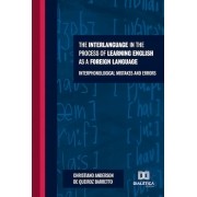 The Interlanguage in the Process of Learning English as a Foreign Language: Interphonological Mistakes and Errors