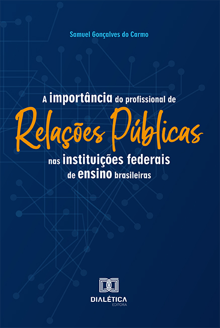 A Importância do Profissional de Relações Públicas nas Instituições Federais de Ensino Brasileiras