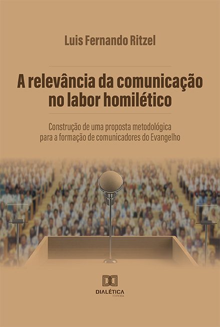 A relevância da comunicação no labor homilético: construção de uma proposta metodológica para a formação de comunicadores do Evangelho
