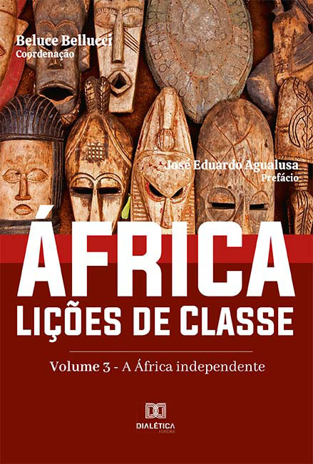 África. Lições de Classe: Volume 3 - a África independente