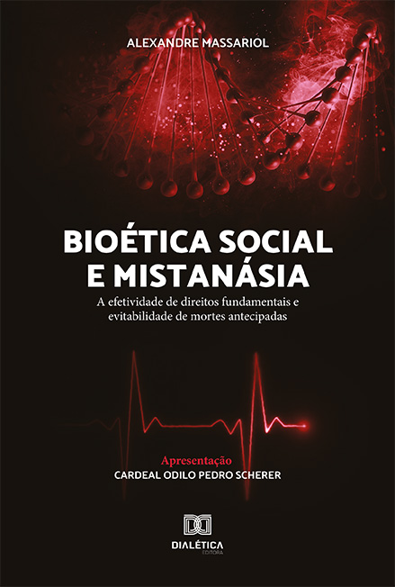 Bioética social e mistanásia: a efetividade de direitos fundamentais e evitabilidade de mortes antecipadas