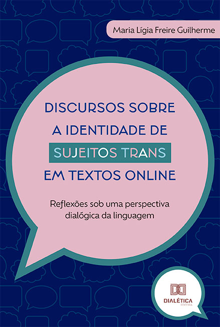 Discursos sobre a identidade de sujeitos trans em textos online: reflexões sob uma perspectiva dialógica da linguagem