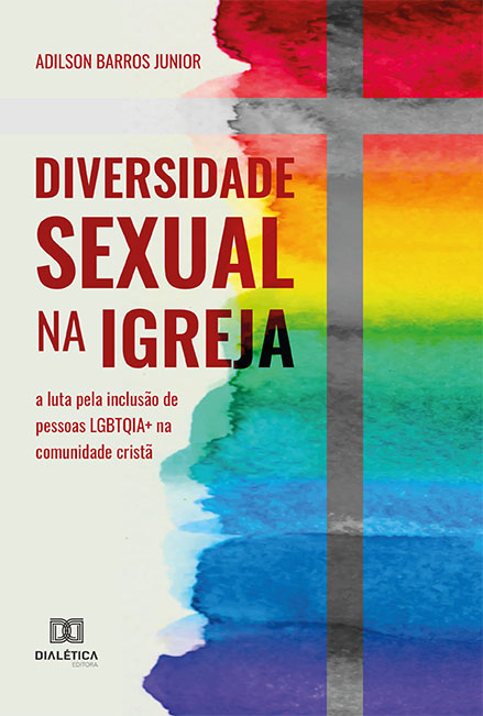 Diversidade sexual na igreja: a luta pela inclusão de pessoas LGBTQIA+ na comunidade cristã