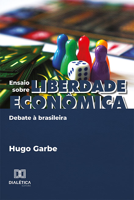 Ensaio sobre liberdade econômica: debate à brasileira