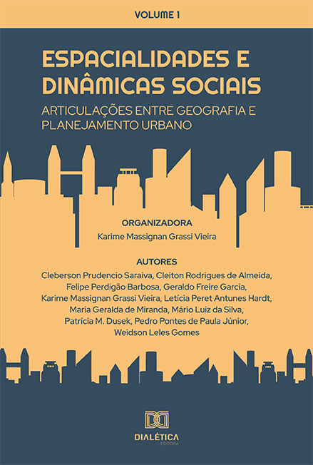 Espacialidades e dinâmicas sociais - articulações entre Geografia e Planejamento Urbano: Volume 1