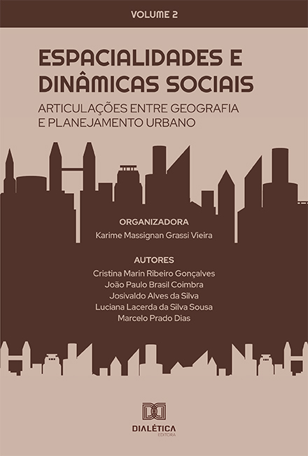 Espacialidades e dinâmicas sociais - articulações entre Geografia e Planejamento Urbano: Volume 2