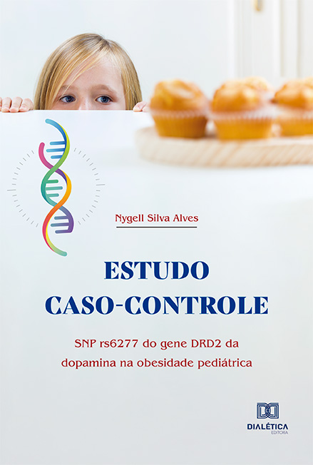 Estudo caso-controle: SNP rs6277 do gene DRD2 da dopamina na obesidade pediátrica
