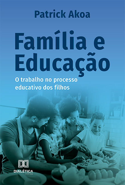Família e Educação: o trabalho no processo educativo dos filhos