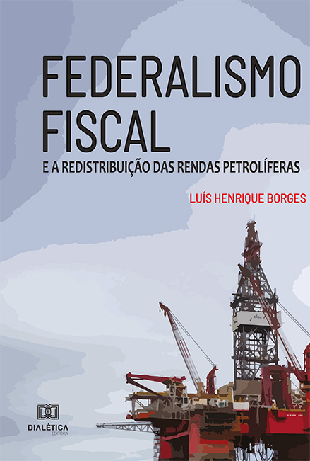 Federalismo fiscal: e a redistribuição das rendas petrolíferas
