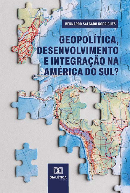 Geopolítica, desenvolvimento e integração na América do Sul?