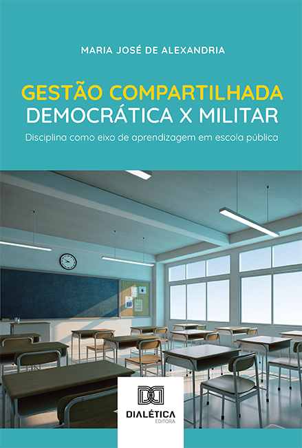 Gestão Compartilhada Democrática x Militar: disciplina como eixo de aprendizagem em escola pública