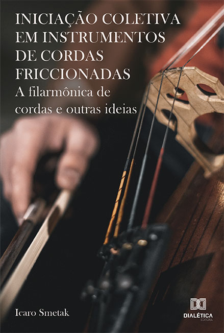Iniciação coletiva em instrumentos de cordas friccionadas: a filarmônica de cordas e outras ideias