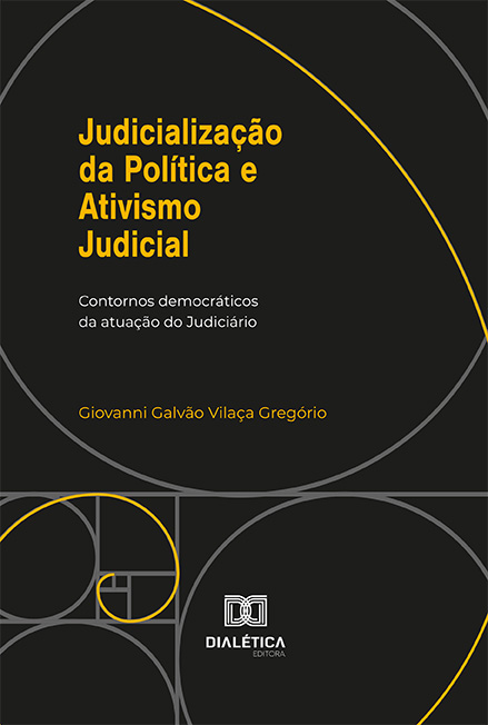 Judicialização da Política e Ativismo Judicial: contornos democráticos da atuação do Judiciário
