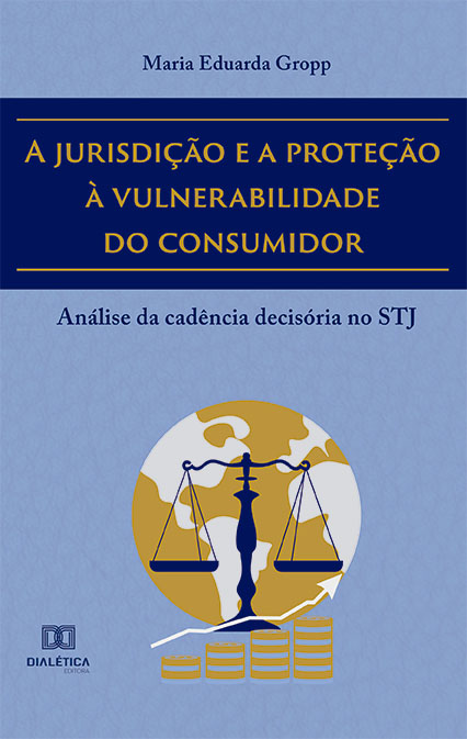 A jurisdição e a proteção à vulnerabilidade do consumidor: análise da cadência decisória no STJ